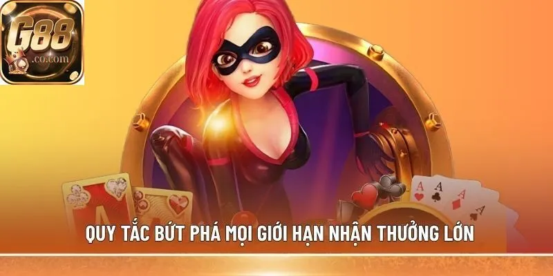 Quy tắc bứt phá mọi giới hạn nhận thưởng lớn