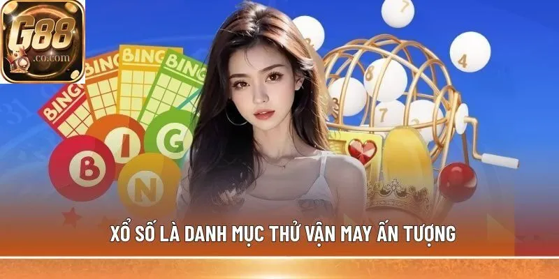 Xổ số là danh mục thử vận may ấn tượng